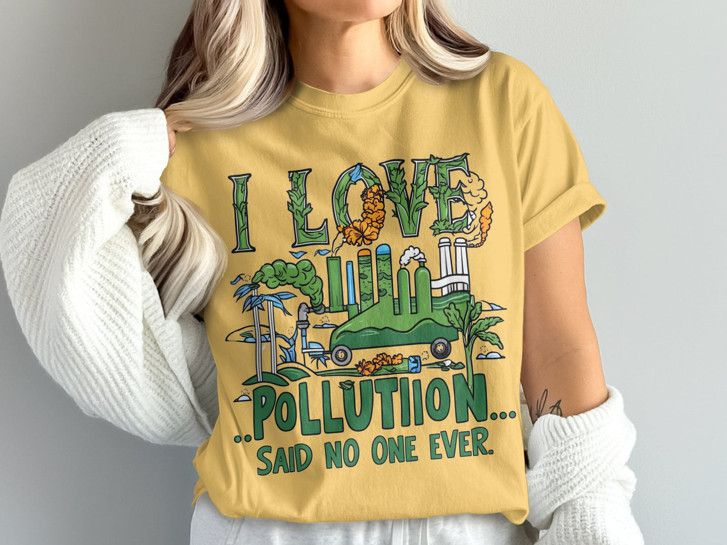 I Love Pollution Said No One Ever T-Shirt product type