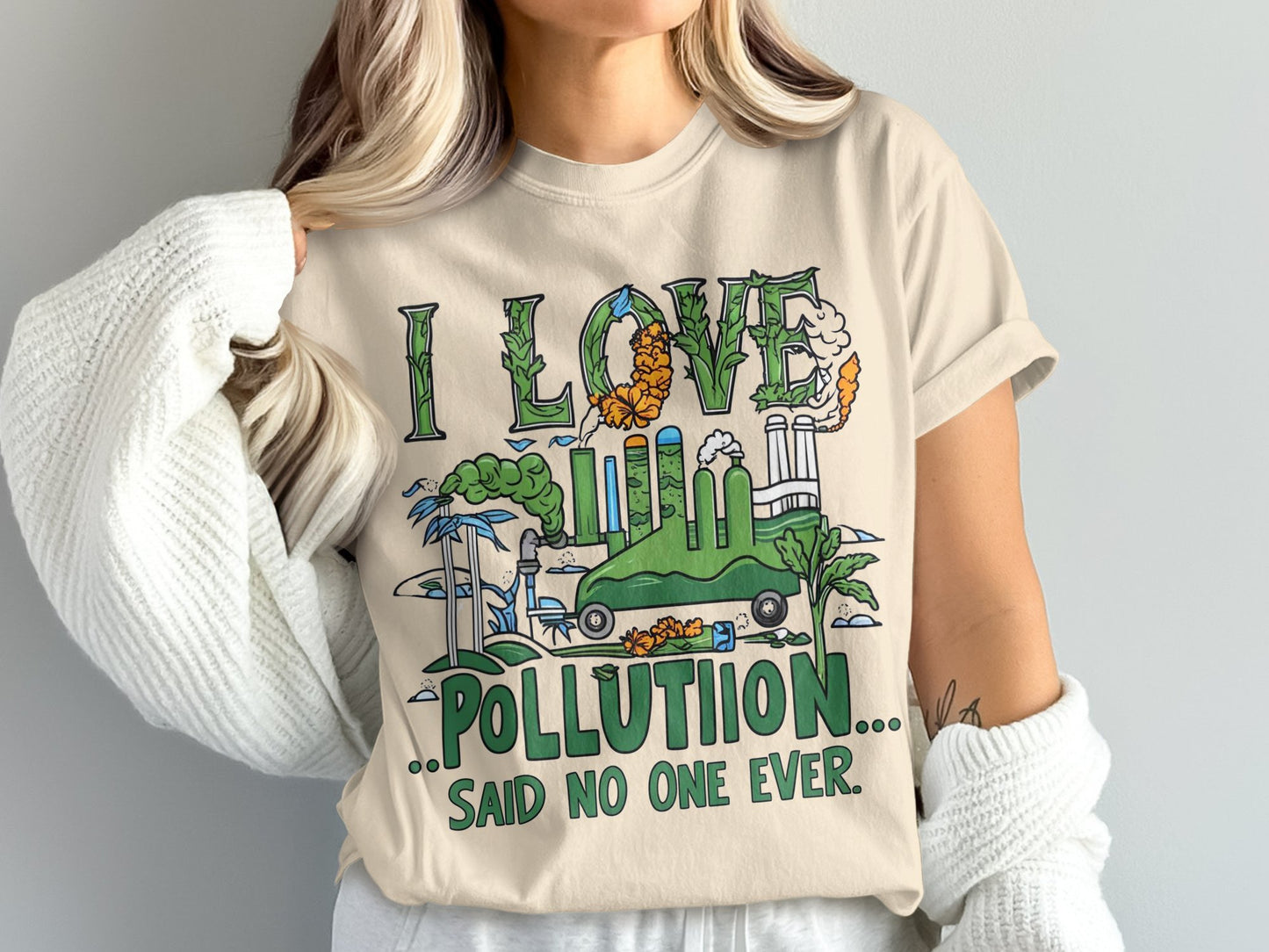 I Love Pollution Said No One Ever T-shirt product