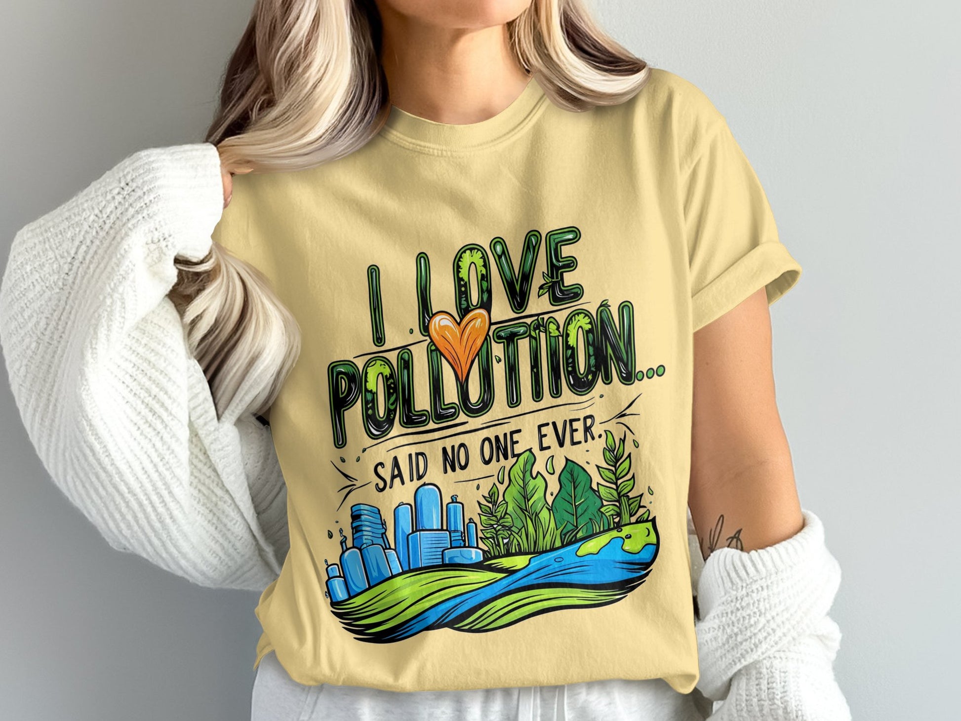 I Love Pollution Said No One Ever T Shirt product type