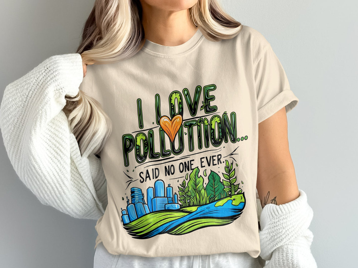 I Love Pollution Said No One Ever T-Shirt product
