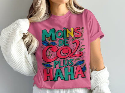 Moins De CO2 Plus Haha Graphic Tee product