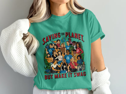 Saving The Planet But Make It Swag T-shirt product