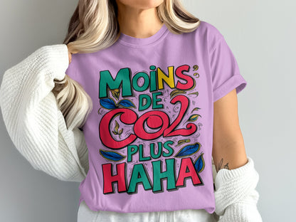 Moins De CO2 Plus Haha Colorful Fun Shirt product type