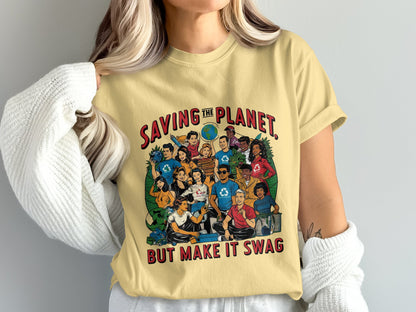 Saving the Planet But Make It Swag Shirt product
