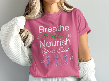 Breathe In Nature Nourish Your Soul Graphic Tee Shirt product