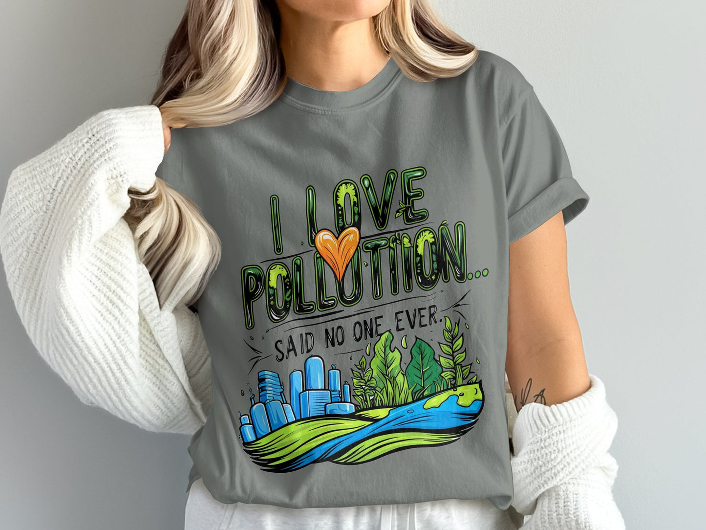 I Love Pollution Said No One Ever T-shirt product