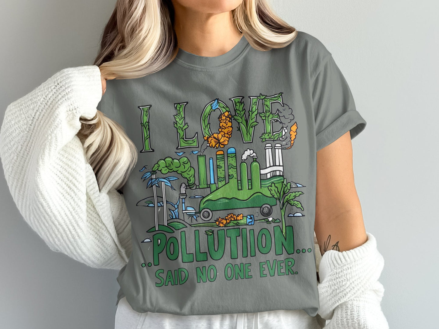 I Love Pollution Said No One Ever T-Shirt product
