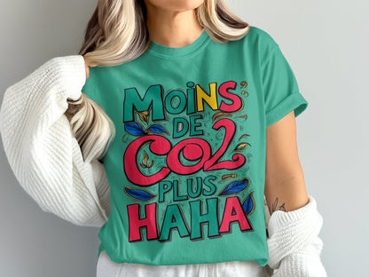 Moins De CO2 Plus Haha Graphic T-shirt product type