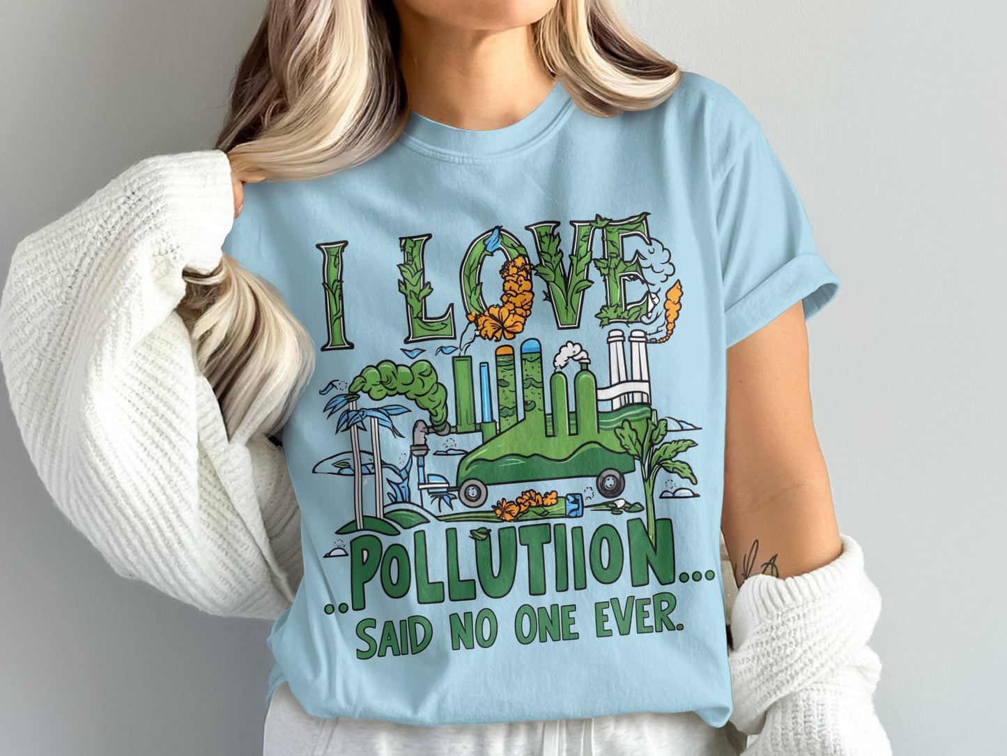 I Love Pollution Said No One Ever T-shirt product