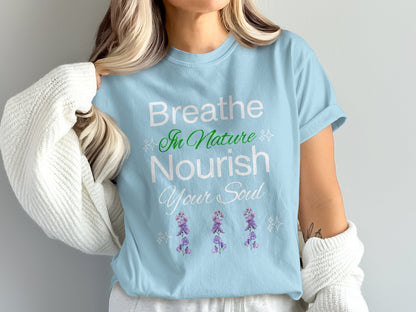 Breathe In Nature Nourish Your Soul T-shirt product type
