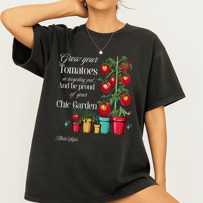 Grow Your Tomatoes Chic Garden T-shirt product type