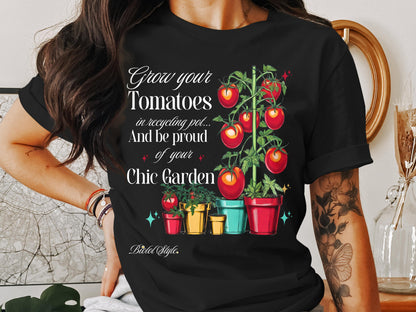 Grow Your Tomatoes Chic Garden Graphic T-shirt product